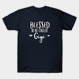 Gigi Gift Blessed To Be Called Gigi T-Shirt